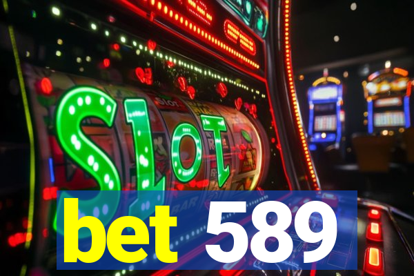 bet 589